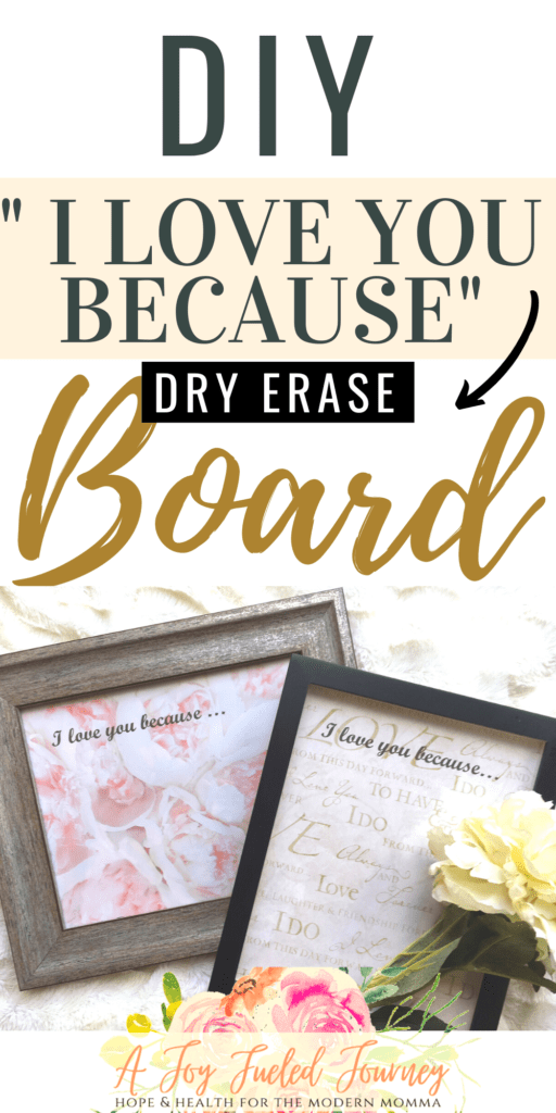 "I Love You Because" DIY Dry Erase Board