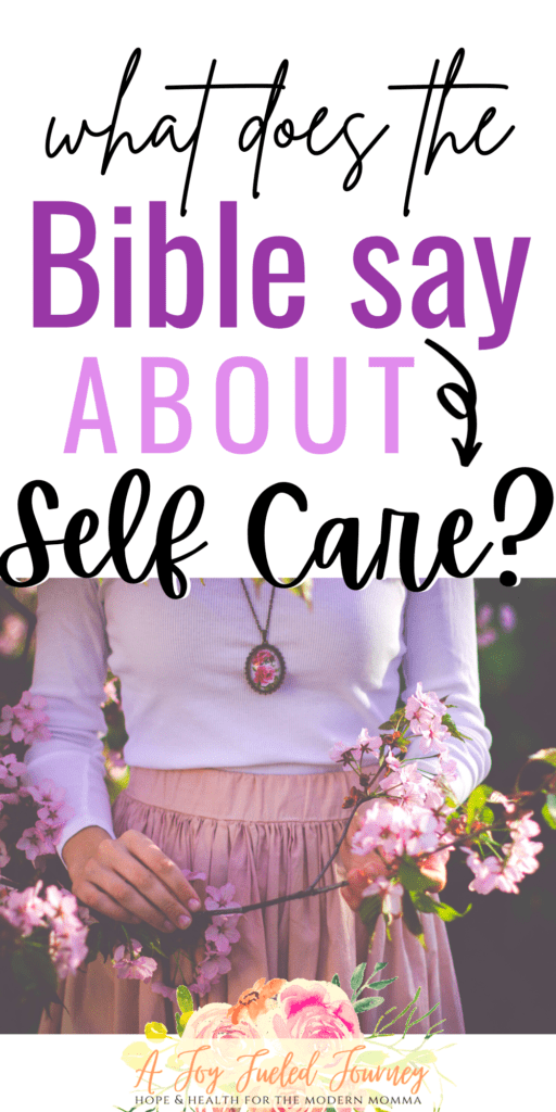 What Does The Bible Say About Self Care?