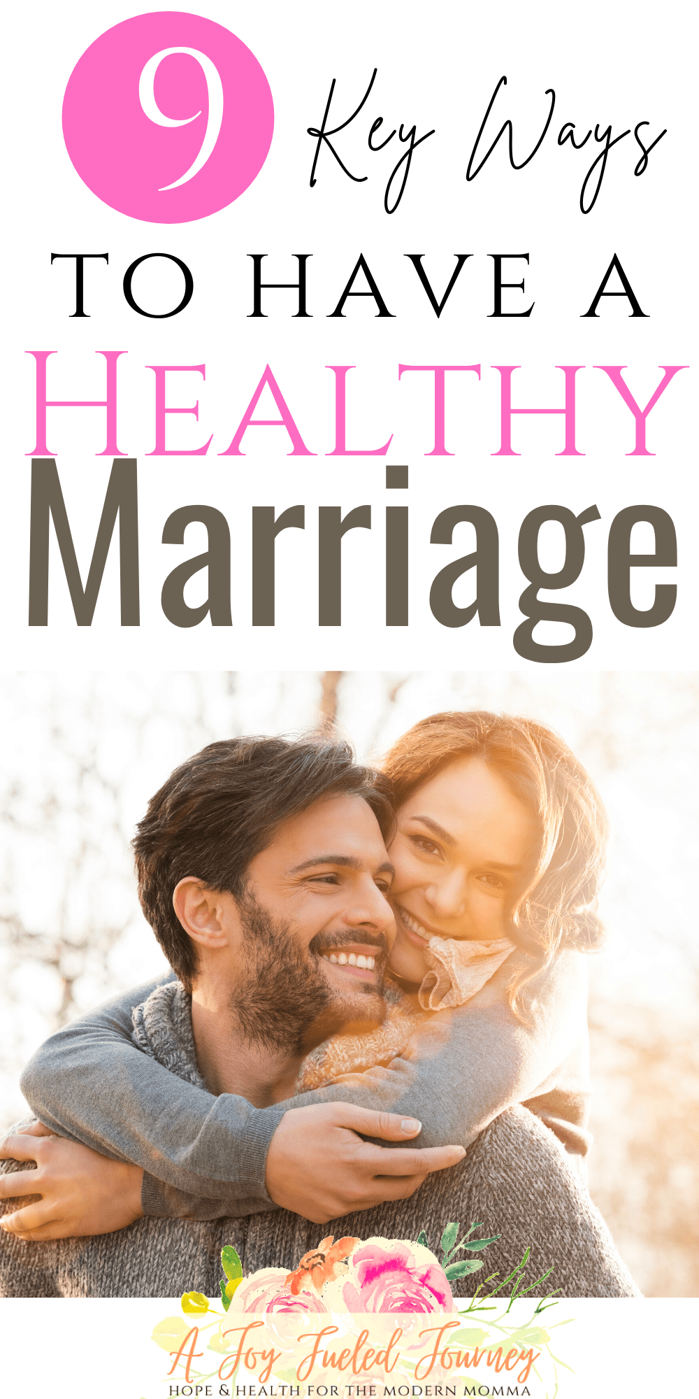 10 Tips For A Healthy Marriage A Joy Fueled Journey