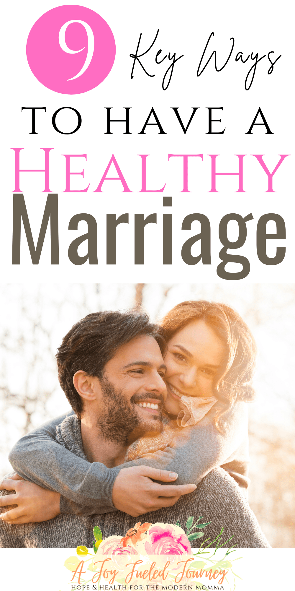 10 Tips For A Healthy Marriage A Joy Fueled Journey 4262