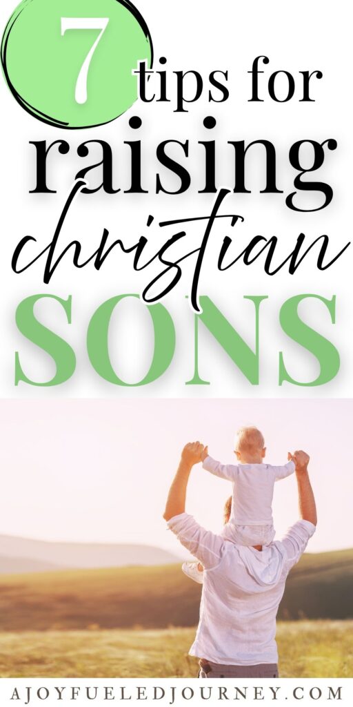 7 Tips for Raising Godly Sons While Living in a Broken World