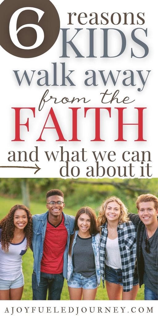 6 Reasons our Kids are Walking Away From the Faith