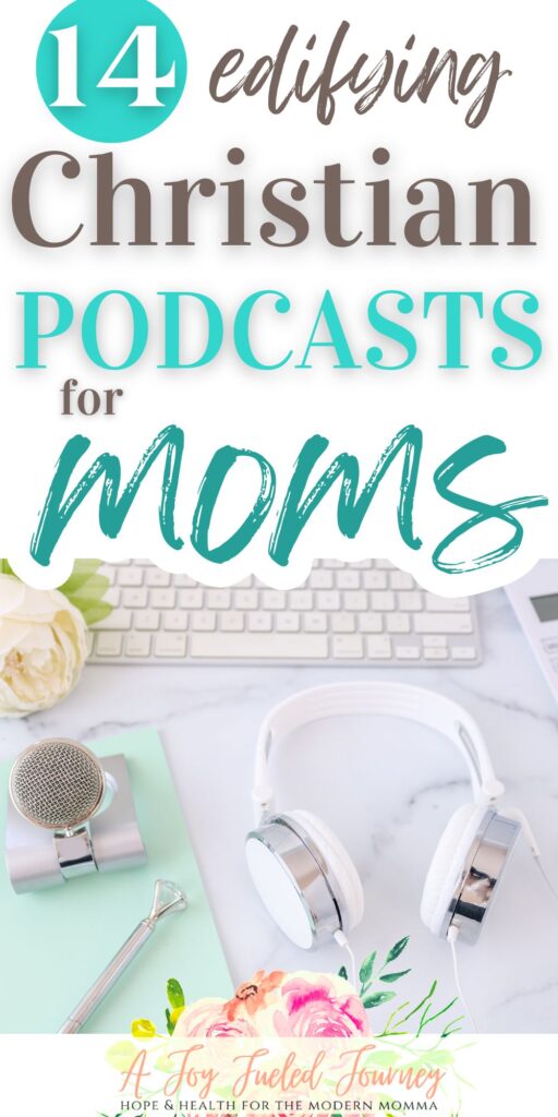 Podcasts for Christian Moms