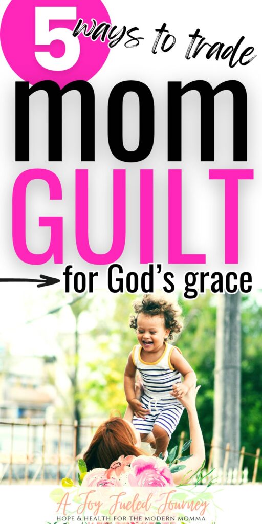 Trading Mom Guilt for God's Grace